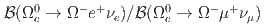 $${cal B}(Omega_{c}^{0} to Omega^{-} e^{+} nu_{e})/{cal B}(Omega_{c}^{0} to Omega^{-} mu^{+} nu_{mu})$$