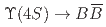 $$Upsilon(4S) to B kern 0.18emoverline{kern -0.18em B}$$
