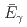 $$bar{E}_{gamma}$$