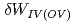 $$delta W_{IV(OV)}$$