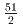 $$frac{51}{2}$$