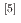 $$^{[5]}$$