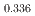$$_{0.336}$$